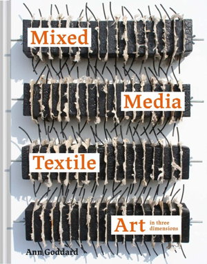 Cover art for Three Dimensional Textile Art in Mixed Media