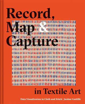 Cover art for Record, Map and Capture in Textile Art