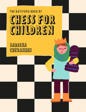 Cover art for The Batsford Book of Chess for Children New Edition