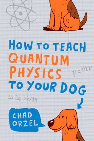 Cover art for How to Teach Quantum Physics to Your Dog