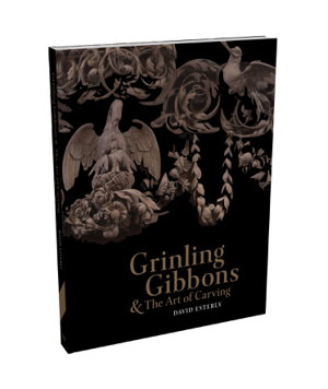 Cover art for Grinling Gibbons and the Art of Carving