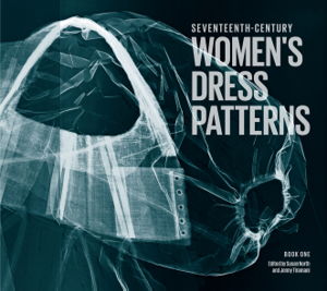 Cover art for Seventeenth-Century Women's Dress Patterns
