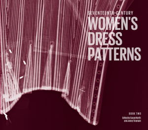 Cover art for Seventeenth-Century Women's Dress Patterns Book 2