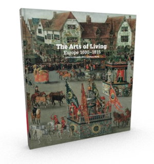 Cover art for Arts of Living Europe 1600-1815