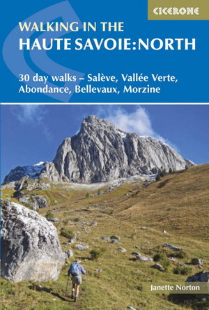 Cover art for Walking in the Haute Savoie North 30 day walks - SalAve Vall A (c)e Verte Abondance Bellevaux Morzine