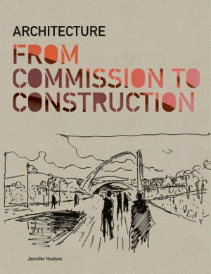 Cover art for Architecture From Commission to Construction