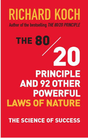Cover art for The 80/20 Principle and 92 Other Powerful Laws of Nature