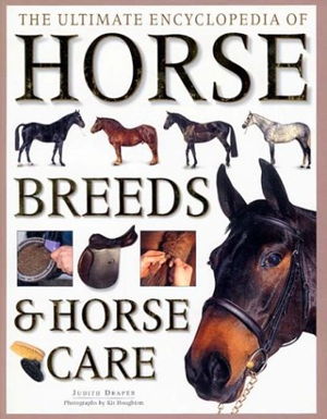Cover art for Ultimate Encyclopedia of Horse Breeds and Horse Care