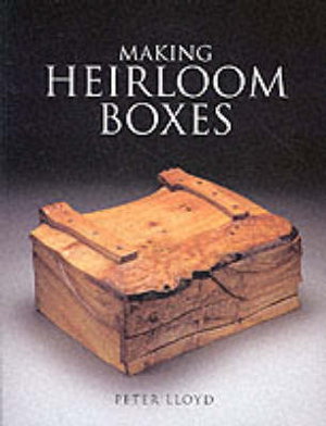 Cover art for Making Heirloom Boxes