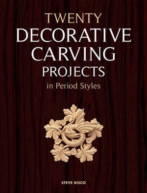 Cover art for Twenty Decorative Carving Projects in Period Style s