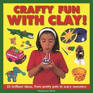 Cover art for Crafty Fun With Clay!