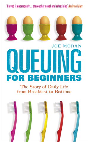 Cover art for Queuing for Beginners The Story of Daily Life from Breakfastto Bedtime