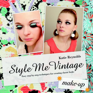 Cover art for Style Me Vintage Make Up Easy Step by step Techniques for Creating Classic Looks