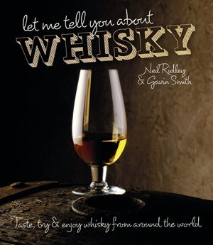 Cover art for Let Me Tell You About Whisky Taste Try and Enjoy Whisky from Around the World