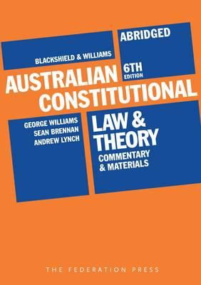Cover art for Australian Constitutional Law and Theory Abridged Commentaryand Materials