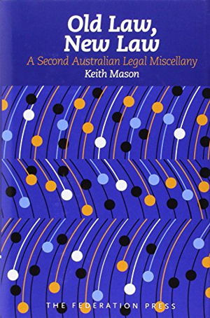 Cover art for Old Law New Law A Second Australian Legal Miscellany
