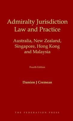 Cover art for Admiralty Jurisdiction Law and Practice Australia New Zealand Singapore Hong Kong and Malaysia