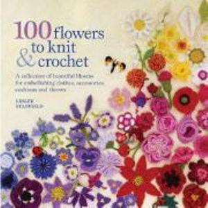 Cover art for 100 Flowers to Knit and Crochet
