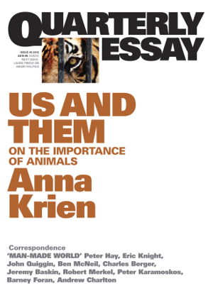 Cover art for Quarterly Essay 45 Us and Them The Importance of Animals
