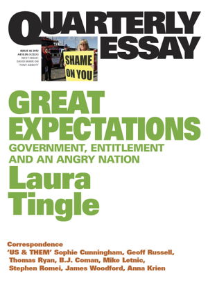 Cover art for Quarterly Essay 46 Great Expectations Government Entitlementand an Angry Nation