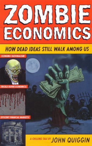 Cover art for Zombie Economics How Dead Ideas Still Walk Among Us