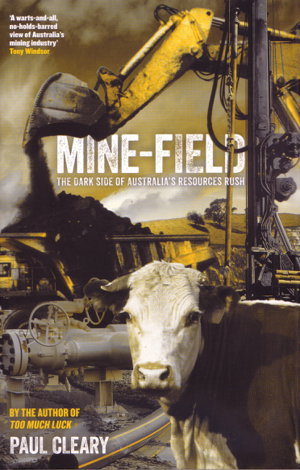 Cover art for Mine-field: The Dark Side of Australia's Resource Rush