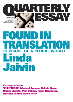 Cover art for Quarterly Essay 52 Found in Translation In Praise of a Plural World