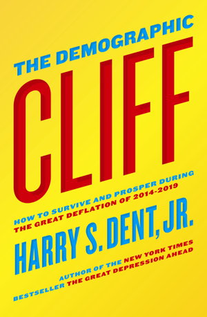 Cover art for Demographic Cliff How to Survive and Prosper during the Great Deflation of 2014-2019