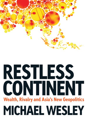 Cover art for Restless Continent Wealth rivalry and Asia's new geopolitics