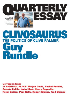 Cover art for Quarterly Essay 56 Clivosaurus The Politics of Clive Palmer