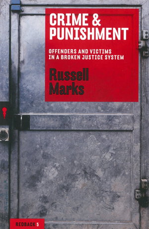 Cover art for Crime & Punishment Offenders and Victims in a Broken Justice System Redbacks