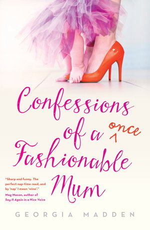 Cover art for Confessions of a Once Fashionable Mum