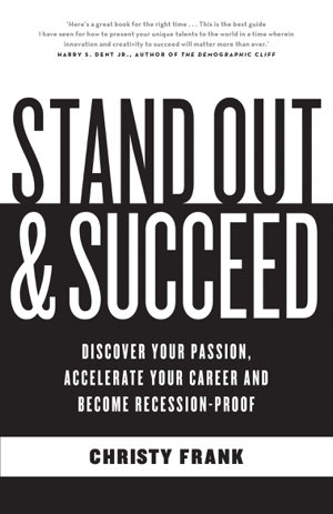 Cover art for Stand Out & Succeed Discover your passion accelerate your career and become recession proof