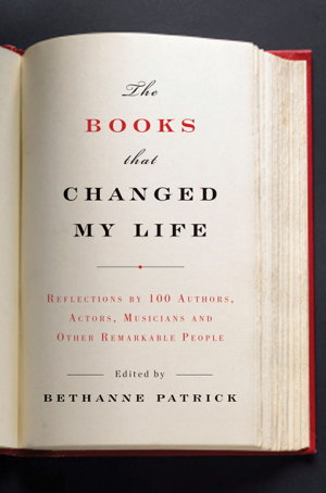 Cover art for Books that Changed My Life Reflections by 100 Authors Actors Musicians and Other Remarkable People