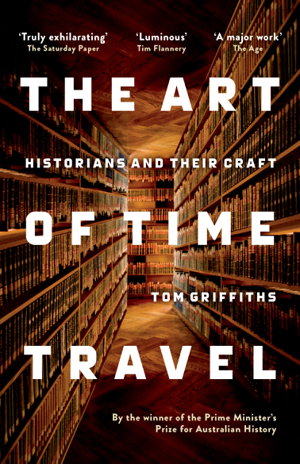 Cover art for The Art of Time Travel: Historians and Their Craft