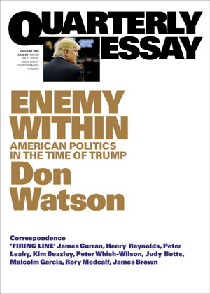 Cover art for Enemy Within: American Politics in the Time of Trump: Quarterly Essay 63