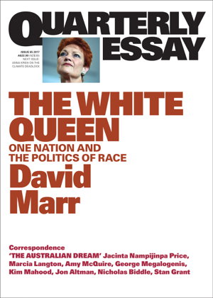 Cover art for The White Queen: One Nation and the Politics of Race: Quarterly Essay 65