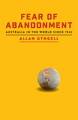 Cover art for Fear of Abandonment: Australia in the World Since 1942