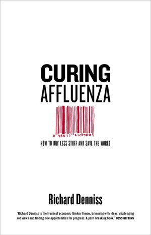Cover art for Curing Affluenza: How to Buy Less Stuff and Save the World