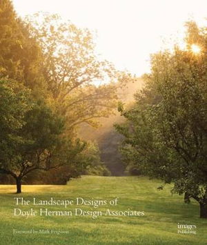 Cover art for The Landscape Designs of Doyle Herman Design Associates
