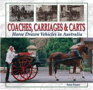 Cover art for Coaches Carriages and Carts Horse Drawn Vehicles in Australia