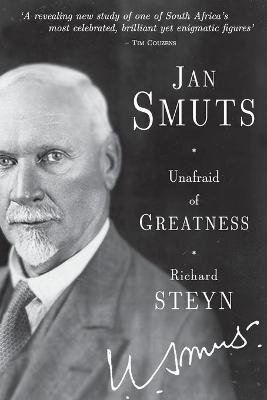 Cover art for Jan Smuts: Unafraid of greatness