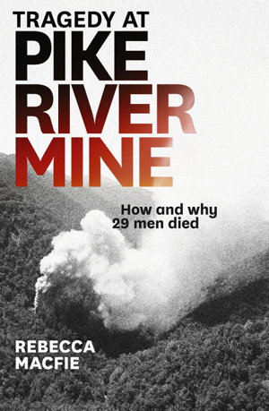 Cover art for Tragedy At Pike River Mine: How And Why 29 Men Died