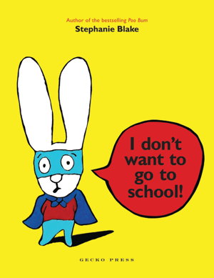 Cover art for I Don't Want to Go to School!