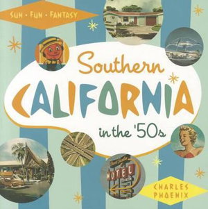 Cover art for Southern California in the '50s Sun Fun and Fantasy
