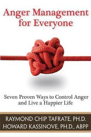 Cover art for Anger Management for Everyone Seven Proven Ways to Control Anger and Live a Happier Life