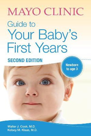 Cover art for Mayo Clinic Guide To Your Baby's First Years