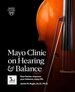 Cover art for Mayo Clinic On Hearing And Balance, 3rd Edition