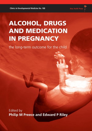 Cover art for Alcohol Drugs and Medication in Pregnancy The Long Term Outcome for the Child