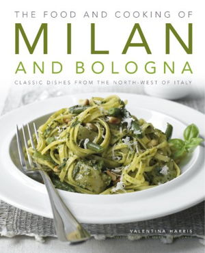 Cover art for Food and Cooking of Milan and Bologna
